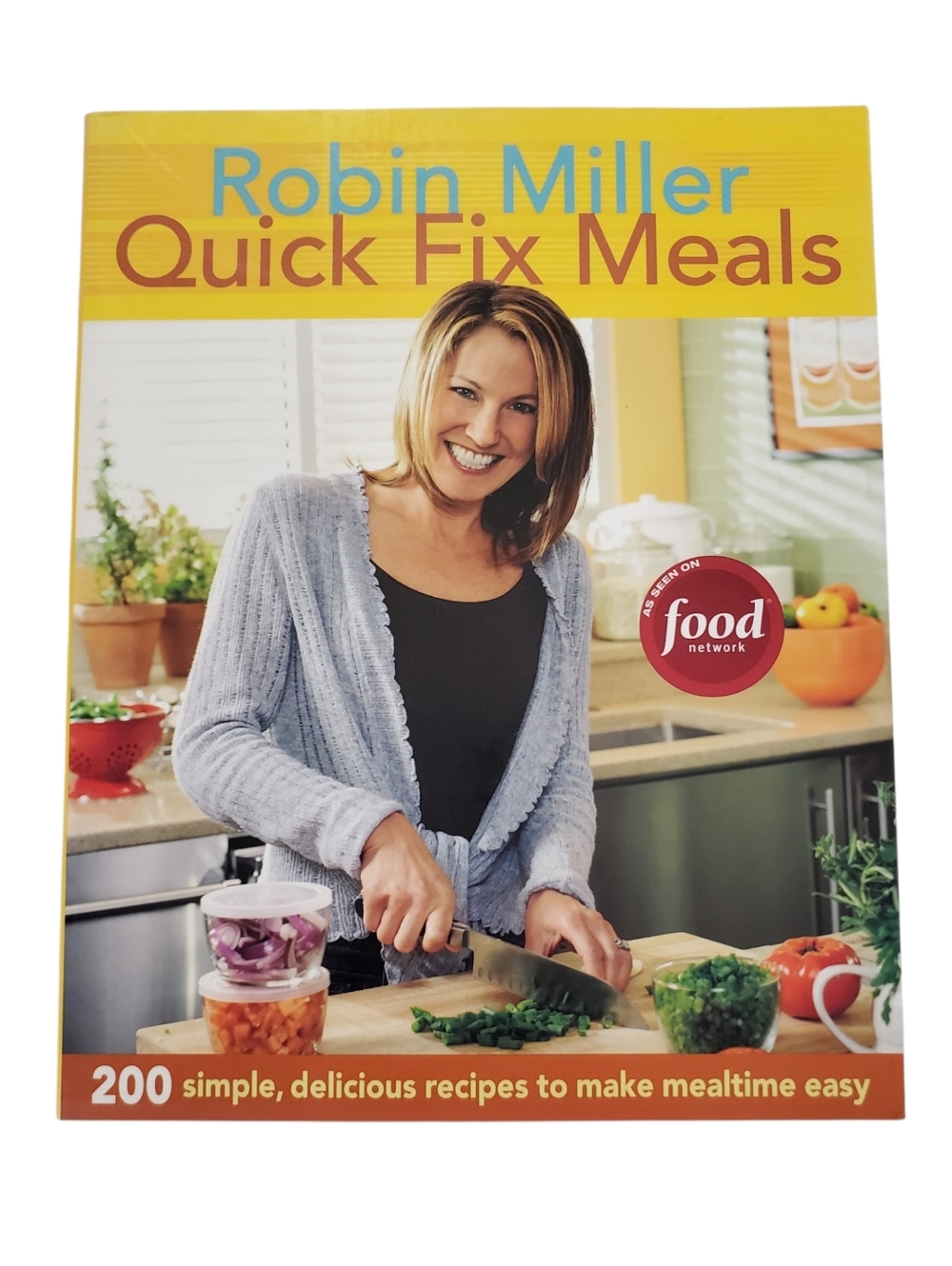 🟢 Robin Miller Quick Fix Meals Food Network Cookbook 200 Simple Recipes